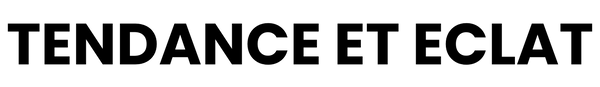 Tendance et éclat 